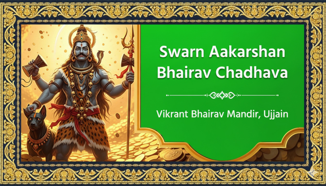 Swarn Aakarshan Bhairav Chadhava
